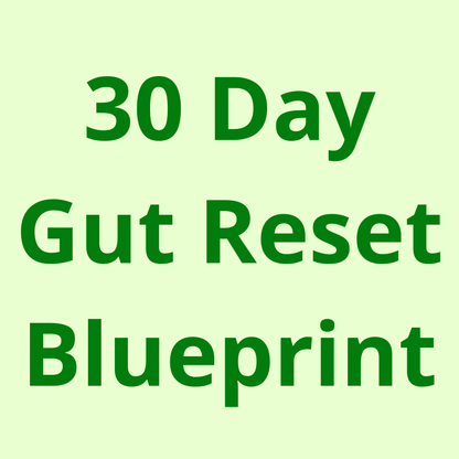 FREE BONUS GIFT: 30-Day Gut Reset Blueprint
